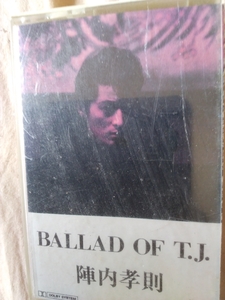 陣内孝則　BALLAD OF T.J. 