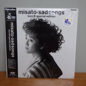 LD 渡辺美里 Misato-Sadsongs BornⅡ Special Edition 43・4H-133