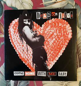 Dead Or Alive 1989 US Press 12inch Single .. Come Home With Me Baby デッド・オア・アライブ