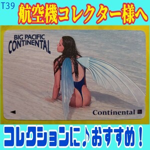 T39◆未使用 テレホンカード 大特価！【 Continental　コンチネンタル航空 】◆外国人美女　 //飛行機 航空機 エアライン 非売品 テレカ