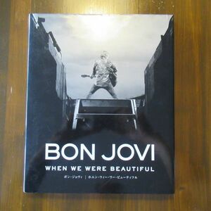 写真集/2009年発刊・初版/Bon Jovi - When We Were Beautiful /A-10930