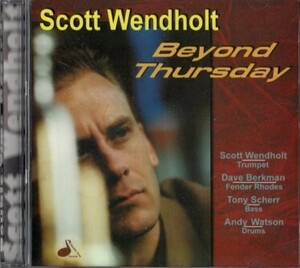 ■□Scott Wendholtスコット・ウェンドホルト/Beyond Thursday□■