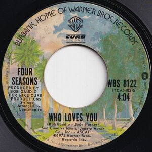Four Seasons Who Loves You / (Disco Version) Warner Bros. US WBS 8122 206410 ROCK POP ロック ポップ レコード 7インチ 45