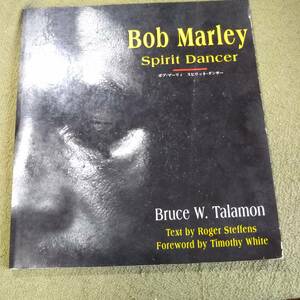 Bob Marley Spirit Dance（ボブ・マーリー写真集） Bruce W.Talmon Tokyo FM出版