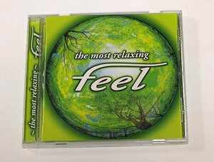 ～the most relaxing～ feel CD アディエマス,姫神,フェイ・ウォン,東儀秀樹,エリック・セラ,Michael Nyman,千住明 真理子,Sarah Brightman