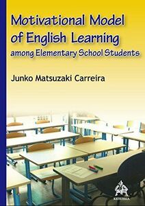 [A11380609]Motivational Model of English Learning among Elementary School S