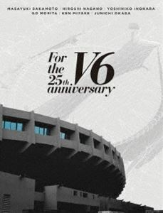 [Blu-Ray]V6／For the 25th anniversary（初回盤B） V6