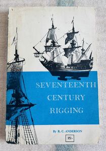 【洋書】帆船模型 /17世紀のリグ SEVENTEENTH CENTURY RIGGING 1600-1725