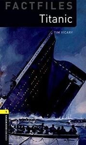[A11639954]Titanic (Factfiles: Oxford Bookworms Library， Stage 1) [ペーパーバック]