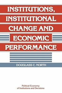 [A11866007]Institutions， Institutional Change and Economic Performance (Pol