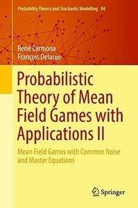 [A12276592]Probabilistic Theory of Mean Field Games with Applications II: M