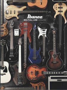 Ibanez 2013 Full Line Catalog / アイバニーズ・ギター・ベース・カタログ