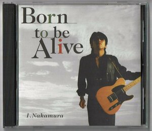 レアCD☆I.Nakamura /Born to be Alive　中村一郎