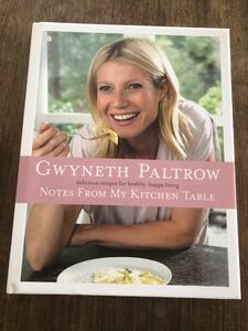 洋書　Gwyneth Paltrow グウィネスパルトロー　Notes from my kitchen table アメリカ家庭料理