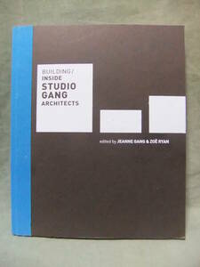 ★Building: Inside Studio Gang Architects / ビルディング：インサイドスタジオギャングアーキテクツ★Jeanne Gang＆Zo Ryan 