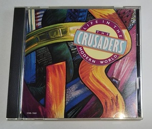 【クルセイダーズ THE CRUSADERS・Life In The Modern World・日本盤CD：MCA 32XD1060・CSR刻印/マト1/88年盤・再生確認済・自宅保管品】