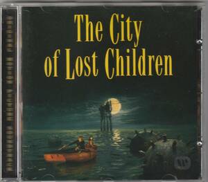 ロスト・チルドレン The City of lost children　Original Motion Picture Soundtrack