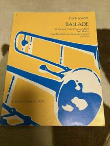 Martin,F. マルタン（フランク） Ballade (1940) pour tromboneet piano バラード、トロンボーン/テナー・サクソフォーンとピアノのための