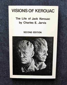 ジャック・ケルアック 洋書 Visions of Kerouac ニール・キャサディ/ウィリアム・バロウズ/アレン・ギンズバーグ/ビートニク