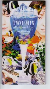 TWO-MIX / Maximum Wave (WPD7-10009 A3647)