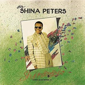 ★ナイジェリア!!Juju!!いい感じですよ。Sir Shina Peters サー・ シナ・ピタースのCD【Shinamania】1990 