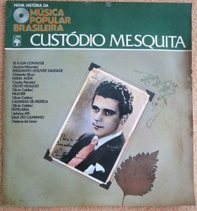 LP　ブラジル盤「ブラジル音楽の新しい歴史～クストージオ・メスキータ」Nova Historia da Musica Popular Brasileira Custodio Mesquita