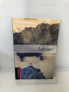 Survive! (Oxford Bookworms Library, Human Interest) Oxford Univ Pr Brooke, Helen