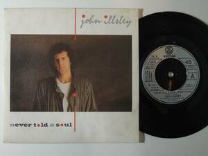 John Illsley・Never Told A Soul　UK 7”