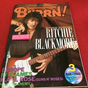 Y30-277 BURRN! 3月号 2006年発行 バーン・コーポレーション アクセル・ローズ リッチー・ブラックモア フィンランド・ヘルシンキ など