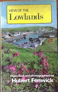 VIEW OF THE Lowlands, Hubert Fenwick, Hardcover