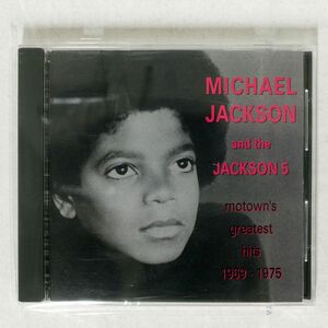 MICHAEL JACKSON AND THE JACKSON 5/MOTOWN’S GREATEST HITS 1969 - 1975/MOTOWN POCT1005 CD □