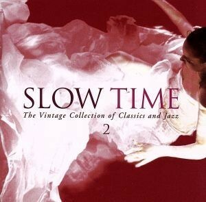 ＳＬＯＷ　ＴＩＭＥ（２）／（オムニバス）,ヘイリー,フジ子・ヘミング,サラ・ブライトマン,アンネ＝ゾフィー・フォン・オッター,ナタリー