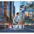 LIFE!／オリジナル・サウンドトラック （オリジナル・サウンドトラック）