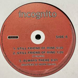 incognito / Still Friend Of Mine Always There Masters At Work Remix Good Love CJ