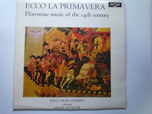 SM25 英argo盤LP ECCO LA PRIMAVERA/14世紀フィレンツェの音楽 マンロウ/ロンドン古楽コンソート