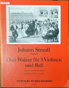 ヨハン・シュトラウス1世 3つのワルツ (スコア＋パート譜) 輸入楽譜 Johann Straus (vater) Drei Walzer fur 3 Violinen und Bas 洋書