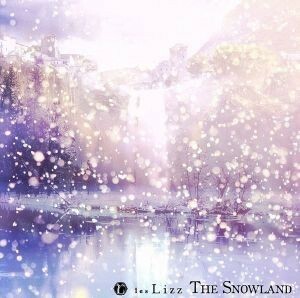 Ｔｈｅ　Ｓｎｏｗｌａｎｄ（Ａ－Ｔｙｐｅ）／ｌｅｓ　Ｌｉｚｚ