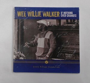 CD WEE WILLIE WALKER IF NOTHING EVER CHANGES 紙ジャケ 未開封【ス628】