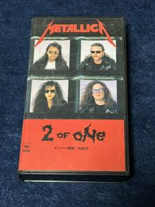 METALLICA / メタリカ 2 Of One 国内版　VHSテープ 　廃盤