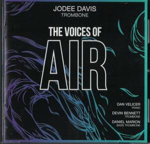 [トロンボーンCD] JoDee Davis - The Voices of Air ジョディー・デイヴィス ザ・ボイシーズ・オブ・エアー