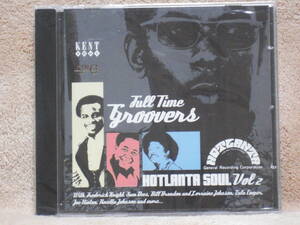 UK盤CD VA.： Full Time Groovers 　Hotlanta Soul Vol 2 　（Kent Soul CDKEND 183）