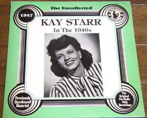 Kay Starr - The Uncollected In The 1940s - 1947 - LP/ Them There Eyes,Nevertheless,For The First Time,Hindsight Records,Japan,1985