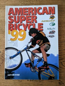 ’99 AMERICAN SUPER BICYCLE カタログ　A&Fカントリー