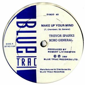 Trevor Sparks, Bobo General / Raphael - Make Up Your Mind / Rhythm Tracks G522
