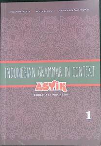 INDONESIAN GRAMMAR IN CONTEXT 1 ASYIK　インドネシア語テキスト　表記は英語とインドネシア語　YB240227M1