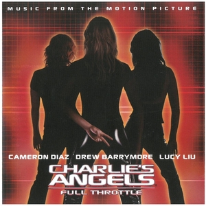 CHARLIE’S ANGELS(チャーリーズ・エンジェル):FULL THROTTLE / オムニバス　CD