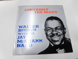 輸入盤LP WALTER BROWN WITH THE JAY McSHANN BAND/CONFESSIN