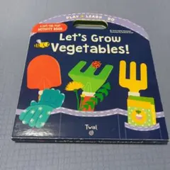 Let’s GROW Vegetables! 英語の絵本　野菜を育てよう!