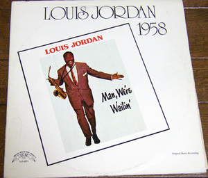 Louis Jordan - Man,We