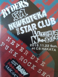 NEVER DIE PUNK ROCK SHOW THE RYDERS THE STAR CLUB ニューロティカ　ザ・スタークラブ　ザ・ライダース LAUGHIN NOSE ラフィンノーズ